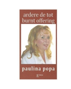 Ardere de tot. Burnt offering - Paulina Popa