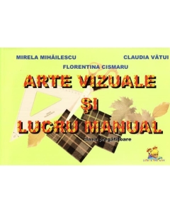 Arte vizuale si lucru manual. Clasa pregatitoare - Mirela Mihailescu