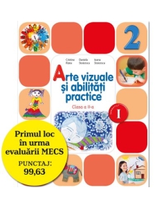 Arte vizuale si abilitati practice. Manual pentru clasa a II-a, semestrul I - Cristina Rizea