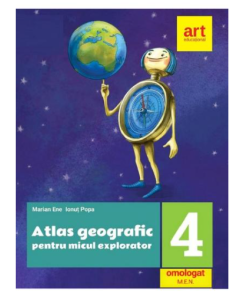 Atlas geografic pentru micul explorator clasa IV-a - Marian Ene