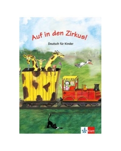 Auf in den Zirkus! Schülerbuch. Deutsch für Kinder - Begoña Beutelspacher
