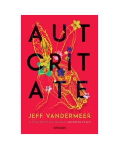 Autoritate (Trilogia Southern Reach, partea a II-a) - Jeff VanderMeer