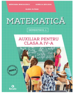 Auxiliar pentru clasa a IV-a â€“ semestrul I - Matematica - Aurelia Seulean, editura Kreativ