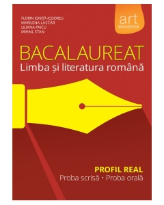 Bacalaureat 2017 Limba si literatura romana. Profil real. Proba scrisa si proba orala - Florin Ionita