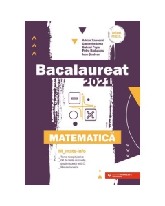 Bacalaureat 2021. Matematica M_Mate-Info - Gheorghe Iurea