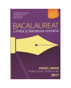 Bacalaureat. Limba si literatura romana. Profil Uman - Florin Ionita, Liliana Paicu
