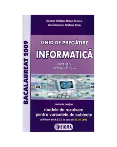 Ghid de pregatire INFORMATICA INTENSIV (PASCAL | C/C ++) - Susana Galatea Altele Clasa 12 Editura Sigma grupdzc