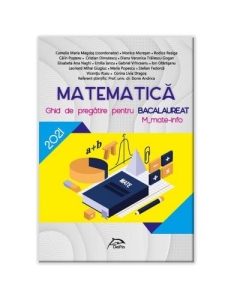 Bacalaureat 2021 - Matematica - Ghid de pregatire M_mate-info - Ion Otarasanu