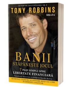 BANII. Stapaneste jocul. Editia 2 - Tony Robbins