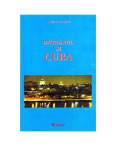 Batranul si Cuba - Doru Ciucescu