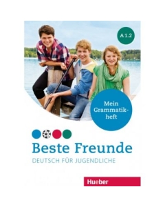 Beste Freunde A1-2 Deutsch fur Jugendliche. Mein Grammatikheft - Anja Schumann