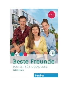 Beste Freunde B1. 2, Arbeitsbuch + CD-ROM - Manuela Georgiakaki, Anja Schümann, Christiane Seuthe