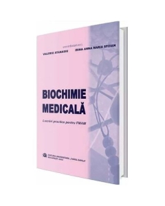 Biochimie medicala. Lucrari practice pentru FMAM - Valeriu Atanasiu