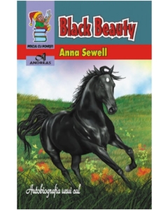 Black Beauty - Anna Sewell, editura Andreas