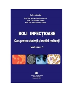 Boli infectioase. Curs pentru studenti si medici rezidenti, volumul 1 - Adrian Streinu-Cercel