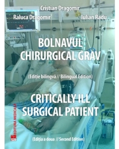 Bolnavul chirurgical grav. Critically ill surgical patient - Cristian Dragomir