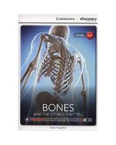 Bones: And the Stories They Tell - Diane Naughton (Level A2+)