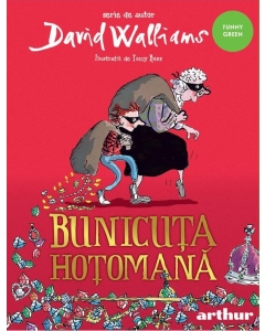 Bunicuta hotomana - David Walliams. Volum publicat de editura Arthur