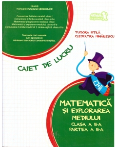 Matematica si explorarea mediului, caiet pentru clasa a II-a, (Semestrul II) - Tudora Pitila si Cleopatra Mihailescu