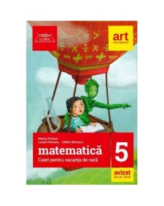 Matematica caiet pentru vacanta de vara clasa a 5-a. Clubul matematicienilor (Editia 2019) - Marius Perianu, editura Art Grup