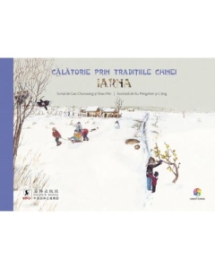 Calatorie prin traditiile Chinei. Iarna - Gao Chunxiang, Shao Min, editura Corint