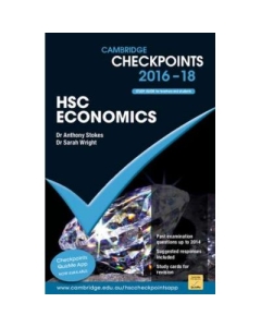 Cambridge Checkpoints HSC Economics 2016-18 - Anthony Stokes, Sarah Wright