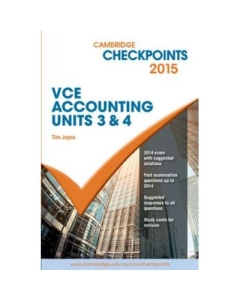 Cambridge Checkpoints VCE Accounting Units 3&4 2015 - Tim Joyce