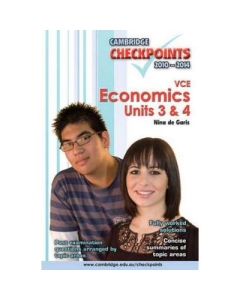 Cambridge Checkpoints VCE Economics Units 3 and 4 2010-2014 - Nina de Garis