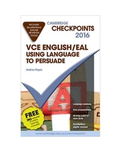 Cambridge Checkpoints VCE English/EAL Using Language to Persuade 2015 and Quiz Me More - Andrea Hayes