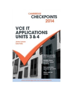 Cambridge Checkpoints VCE IT Applications Units 3 and 4 2015 and Quiz Me More - Colin Potts, James Lawson