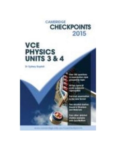 Cambridge Checkpoints VCE Physics Units 3 and 4 2015 - Sydney Boydell