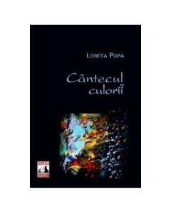 Cantecul culorii - Loreta Popa