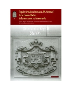 Capela Ortodoxa Romana „M. Sturza" de la Baden-Baden in lumina unor noi documente