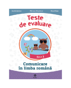 Comunicare in limba romana clasa I Teste de evaluare - Aurelia Seulean