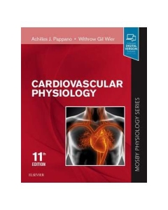 Cardiovascular Physiology: Mosby Physiology Monograph Series - Achilles J. Pappano, Withrow Gil Wier
