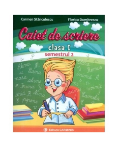 Caiet de scriere Clasa I Semestrul II Varianta pentru Intuitext - Carmen Stanculescu