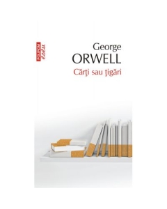 Carti sau tigari. Editie de buzunar - George Orwell