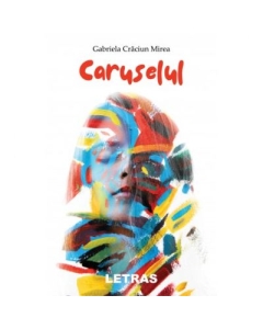 Caruselul - Gabriela Craciun Mirea