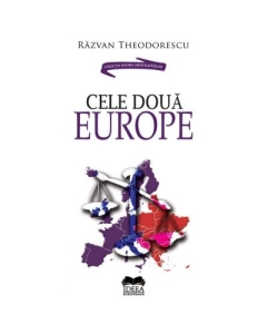 Cele doua Europe - Razvan Theodorescu