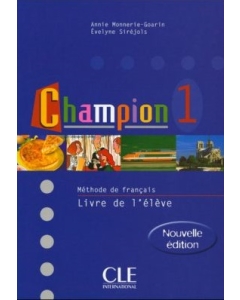 Champion 1 Livre De L'Eleve - Annie Monnerie-Goarin