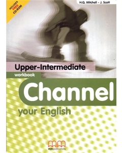 Channel your English Upper-Intermediate Workbook with CD - H. Q Mitchell