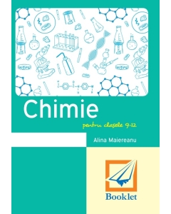 Memorator de chimie pentru clasele 9-12. Sinteze pentru Bacalaureat - Alina Maiereanu Altele Clasa 12 Booklet grupdzc
