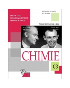 Chimie C3. Manual pentru clasa a XI-a - Cornelia Grecescu, Sanda Fatu, Veronica David