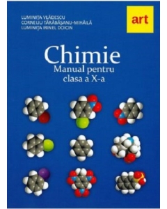 Chimie. Manual pentru clasa a 10-a - Luminita Irinel Doicin Manuale Chimie Clasa a 10-a Art Grup Educational grupdzc