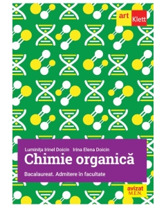 Chimie Organica pentru Bacalaureat si Admitere in facultate - Luminita Irinel Doicin