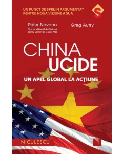 China ucide. Un apel global la actiune - Peter Navarro