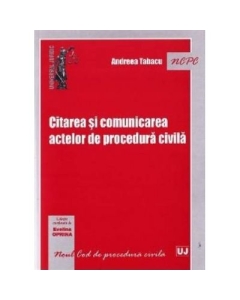 Citarea si comunicarea actelor de procedura civila - Andreea Tabacu