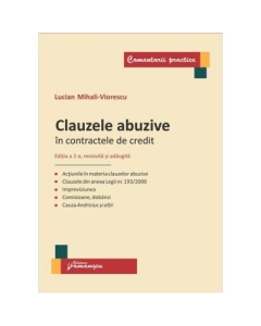 Clauzele abuzive in contractele de credit. Editia a 2-a revizuita si adaugita (Lucian Mihali Viorescu)