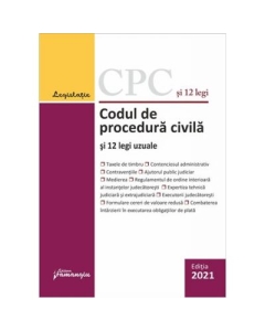 Codul de procedura civila si 12 legi uzuale. Actualizat la 1 februarie 2021