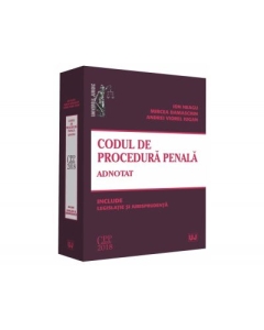 Codul de procedura penala adnotat. Include legislatie si jurisprudenta - Ion Neagu, Mircea Damaschin, Andrei Viorel Iugan